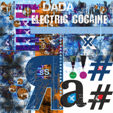 Dada, electric Cocaine
